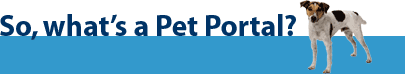 So, what's a Pet Portal?